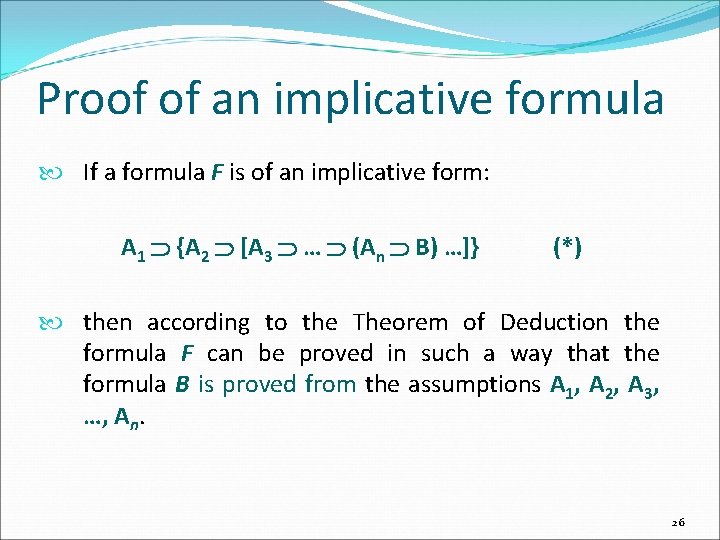 Proof of an implicative formula If a formula F is of an implicative form:
