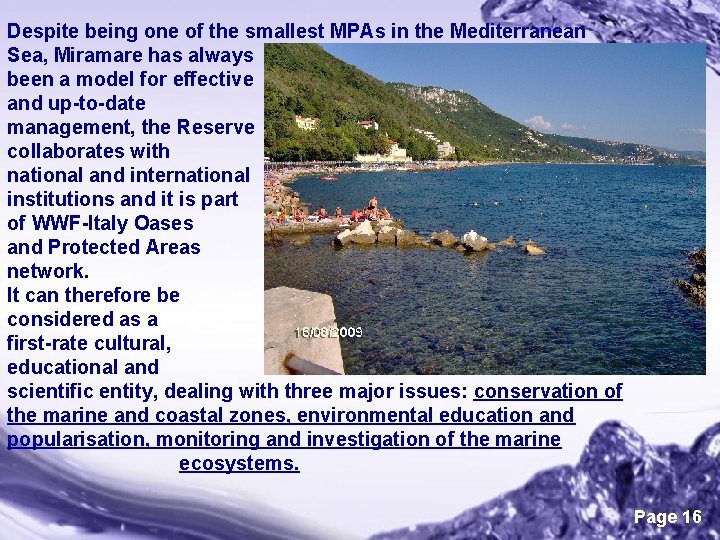 Despite being one of the smallest MPAs in the Mediterranean Sea, Miramare has always