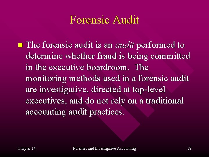 Forensic Audit n The forensic audit is an audit performed to determine whether fraud