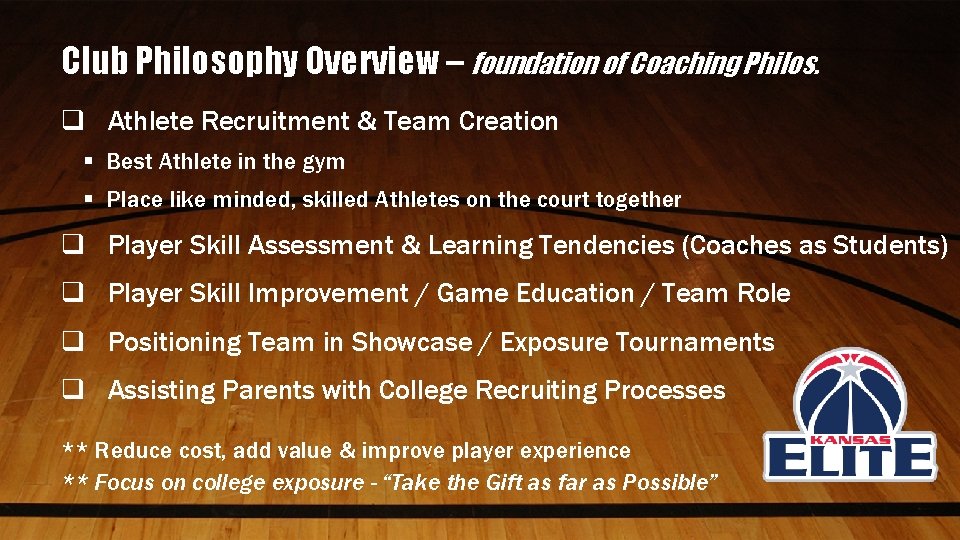 Club Philosophy Overview – foundation of Coaching Philos. q Athlete Recruitment & Team Creation