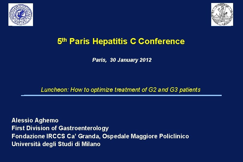 5 th Paris Hepatitis C Conference Paris, 30 January 2012 Luncheon: How to optimize