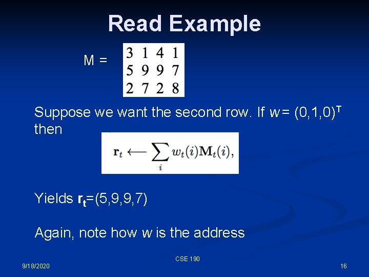 Read Example M= Suppose we want the second row. If w = (0, 1,