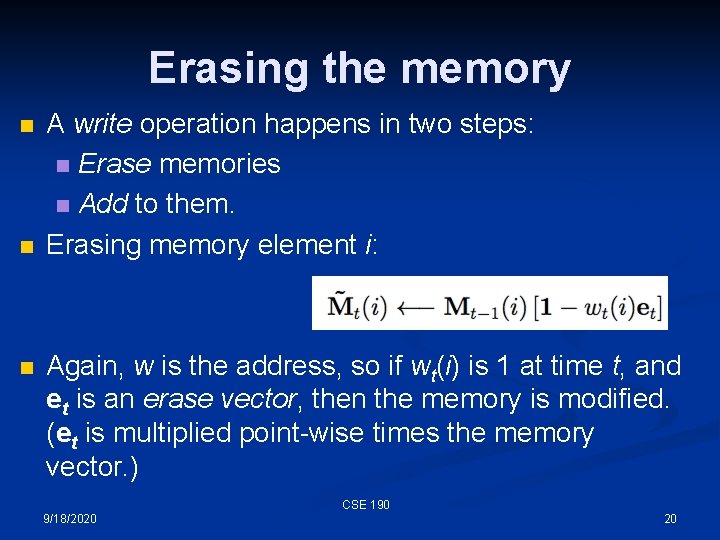 Erasing the memory n n n A write operation happens in two steps: n