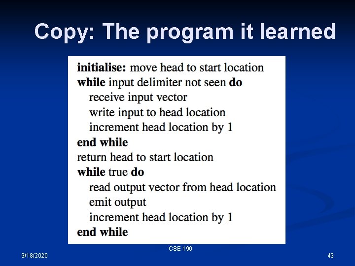 Copy: The program it learned CSE 190 9/18/2020 43 