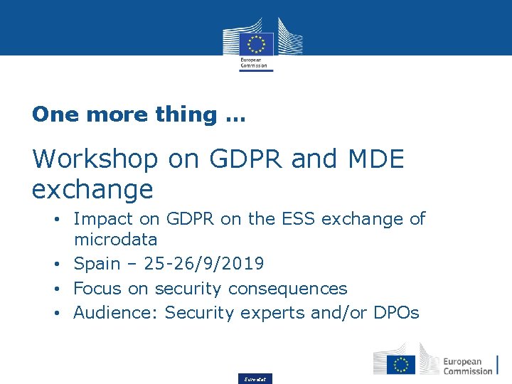 One more thing … Workshop on GDPR and MDE exchange • Impact on GDPR