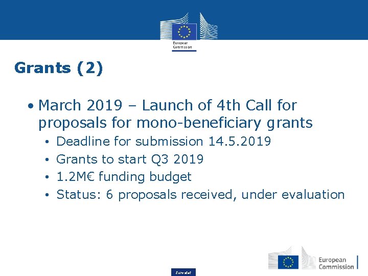 Grants (2) • March 2019 – Launch of 4 th Call for proposals for