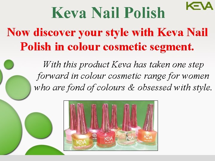 Keva Nail Polish Now discover your style with Keva Nail Polish in colour cosmetic
