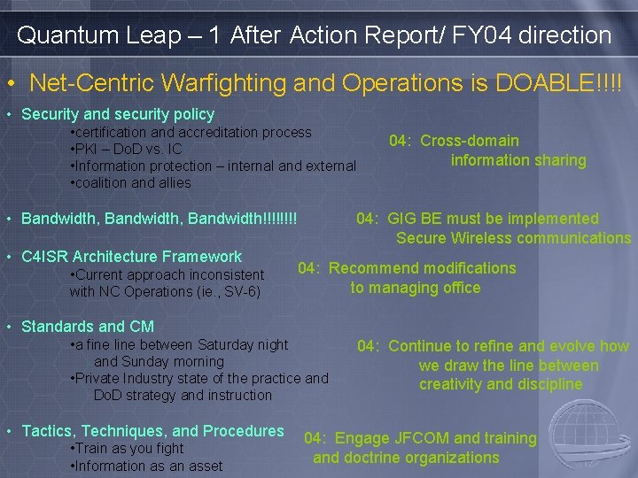 Quantum Leap – 1 After Action Report/ FY 04 direction • Net-Centric Warfighting and