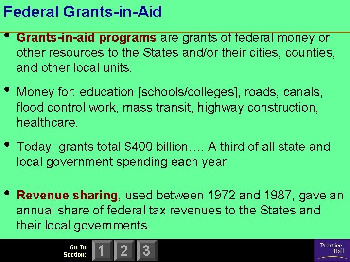 Federal Grants-in-Aid • Grants-in-aid programs are grants of federal money or other resources to Federal Grants-in-Aid • Grants-in-aid programs are grants of federal money or other resources to