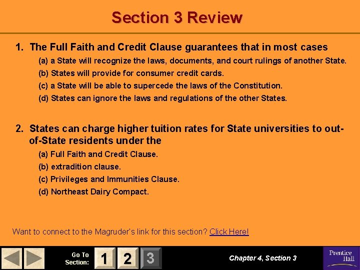 Section 3 Review 1. The Full Faith and Credit Clause guarantees that in most Section 3 Review 1. The Full Faith and Credit Clause guarantees that in most