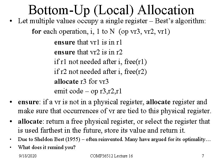 Bottom-Up (Local) Allocation • Let multiple values occupy a single register – Best’s algorithm: