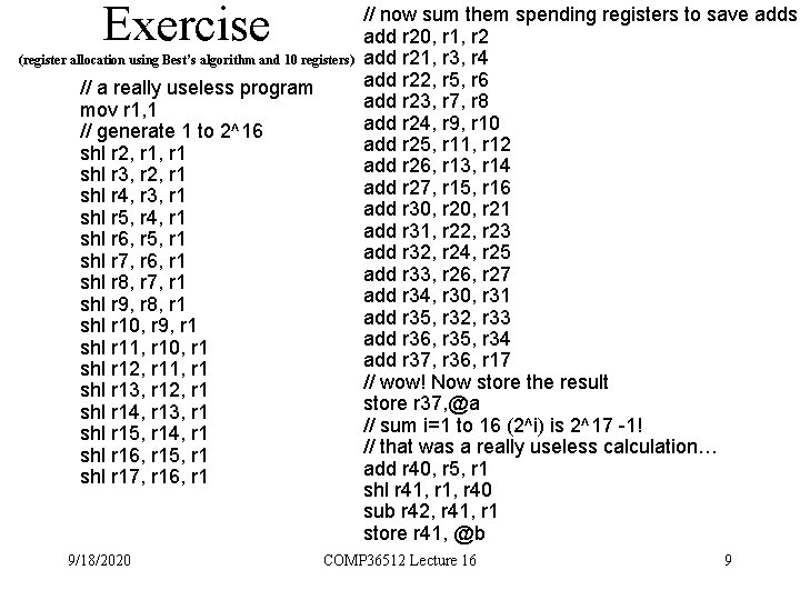 Exercise (register allocation using Best’s algorithm and 10 registers) // a really useless program