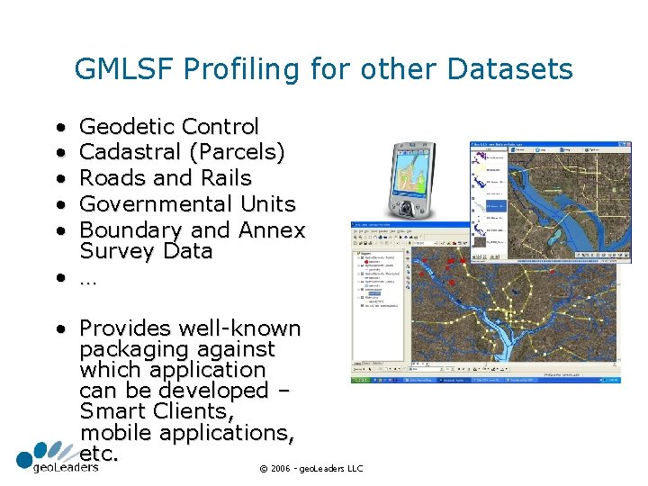 GMLSF Profiling for other Datasets • • • Geodetic Control Cadastral (Parcels) Roads and