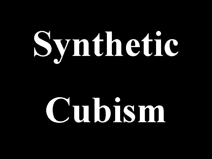 Synthetic Cubism 