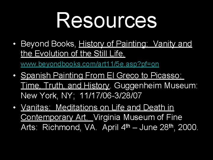 Resources • Beyond Books, History of Painting: Vanity and the Evolution of the Still