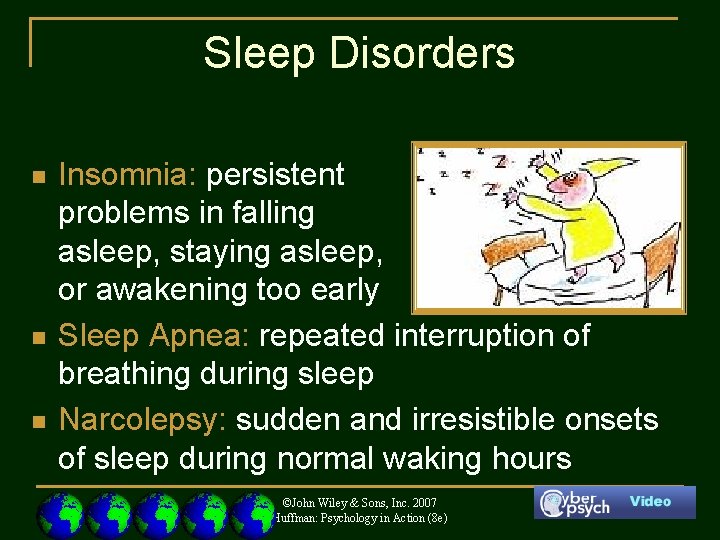 Sleep Disorders n n n Insomnia: persistent problems in falling asleep, staying asleep, or