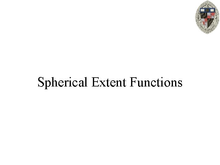 Spherical Extent Functions 