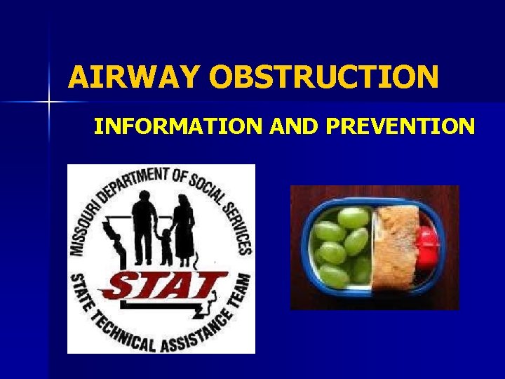 AIRWAY OBSTRUCTION INFORMATION AND PREVENTION 