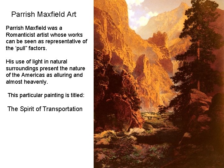 Parrish Maxfield Art Parrish Maxfield was a Romanticist artist whose works can be seen