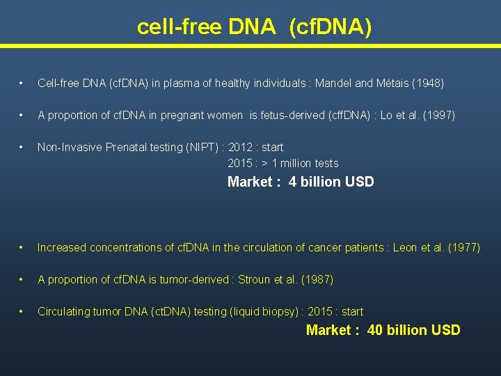 cell-free DNA (cf. DNA) • Cell-free DNA (cf. DNA) in plasma of healthy individuals