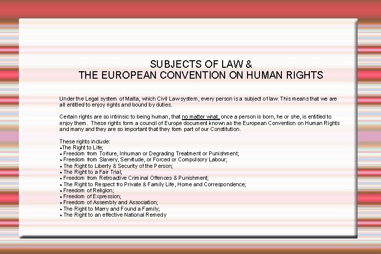 SUBJECTS OF LAW & THE EUROPEAN CONVENTION ON HUMAN RIGHTS Under the Legal system SUBJECTS OF LAW & THE EUROPEAN CONVENTION ON HUMAN RIGHTS Under the Legal system