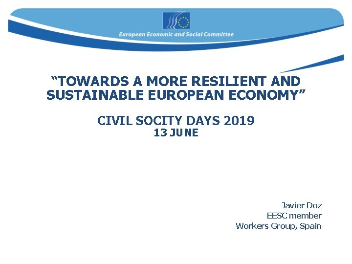 TOWARDS A MORE RESILIENT AND SUSTAINABLE EUROPEAN ECONOMY