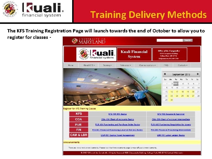 Training Delivery Methods The KFS Training Registration Page will launch towards the end of