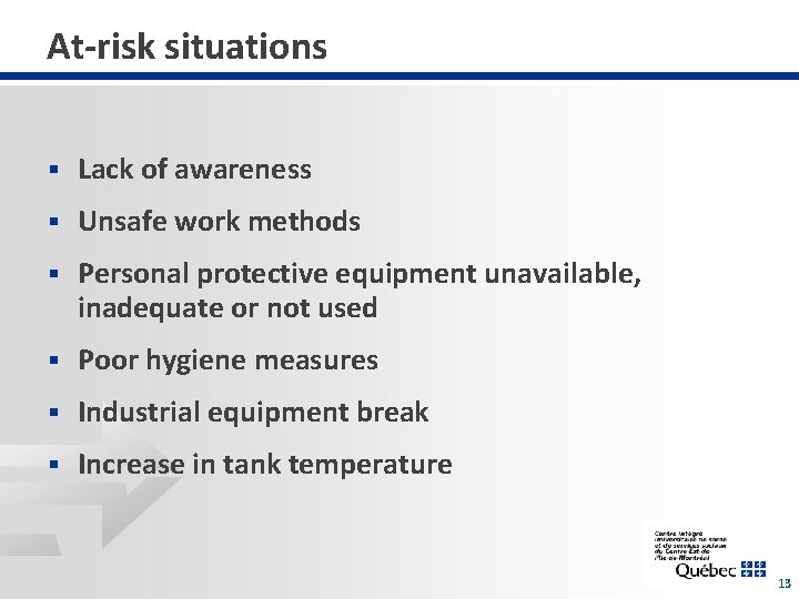 At-risk situations § Lack of awareness § Unsafe work methods § Personal protective equipment