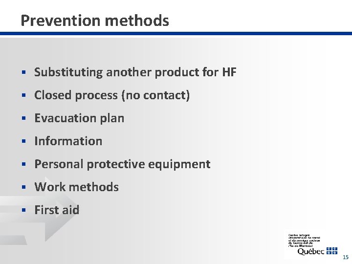 Prevention methods § Substituting another product for HF § Closed process (no contact) §