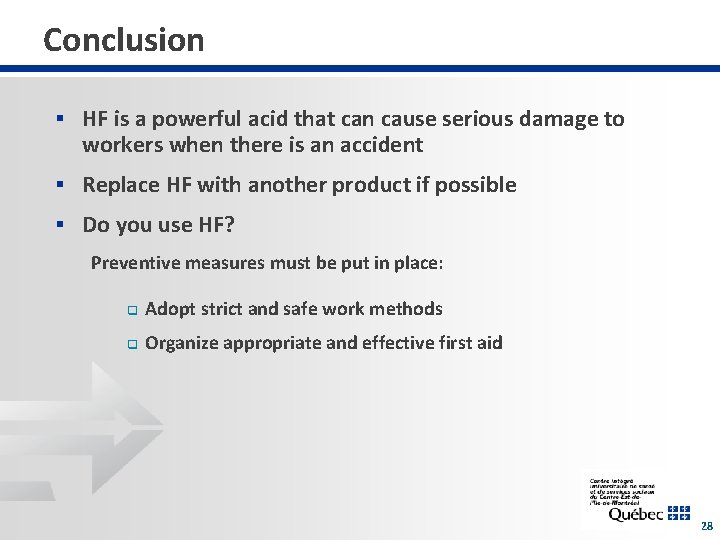 Conclusion § HF is a powerful acid that can cause serious damage to workers