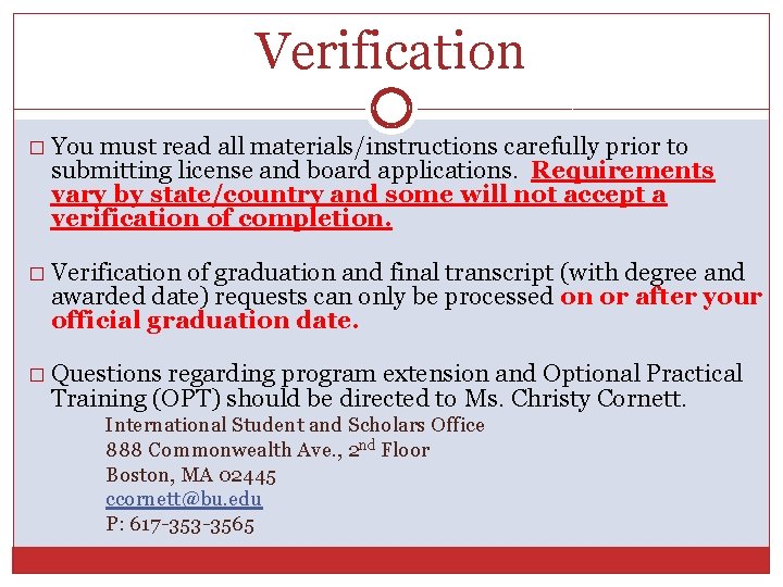 Verification � You must read all materials/instructions carefully prior to submitting license and board
