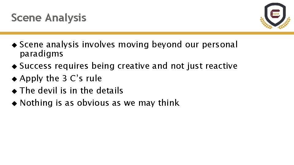 Scene Analysis Scene analysis involves moving beyond our personal paradigms Success requires being creative Scene Analysis Scene analysis involves moving beyond our personal paradigms Success requires being creative