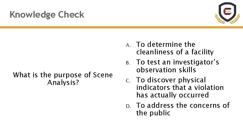 Knowledge Check A. B. What is the purpose of Scene Analysis? C. D. To Knowledge Check A. B. What is the purpose of Scene Analysis? C. D. To