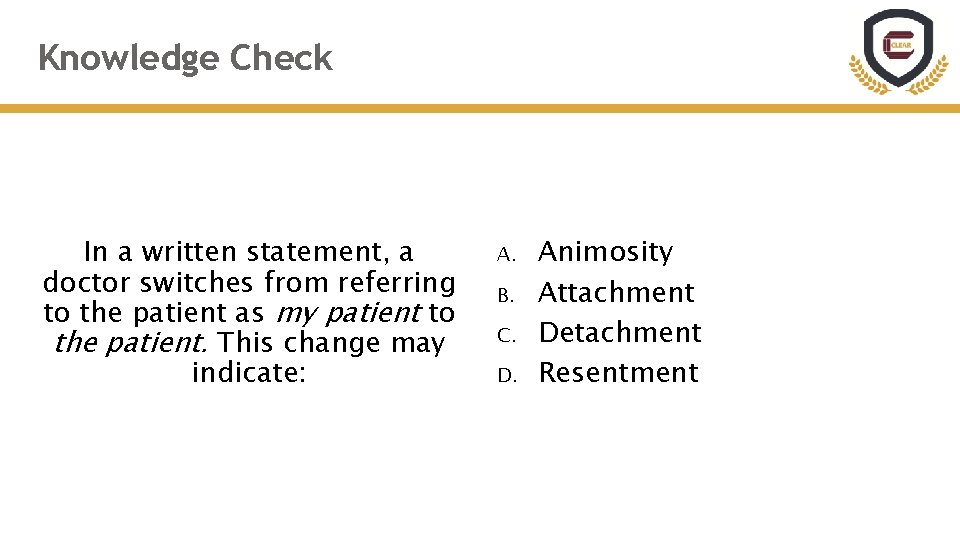 Knowledge Check In a written statement, a doctor switches from referring to the patient Knowledge Check In a written statement, a doctor switches from referring to the patient