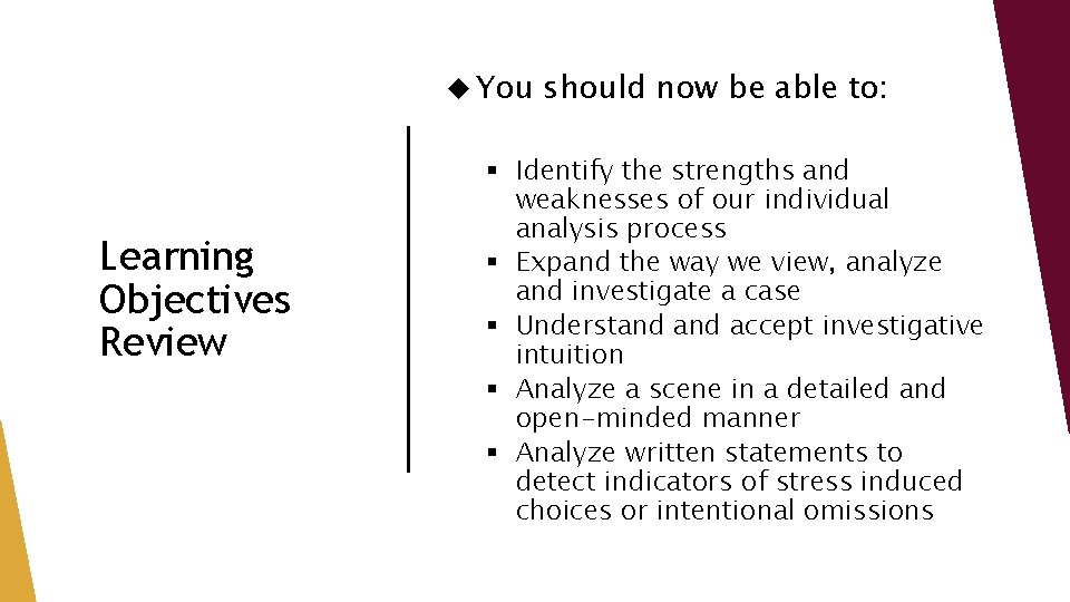 You Learning Objectives Review should now be able to: § Identify the strengths You Learning Objectives Review should now be able to: § Identify the strengths