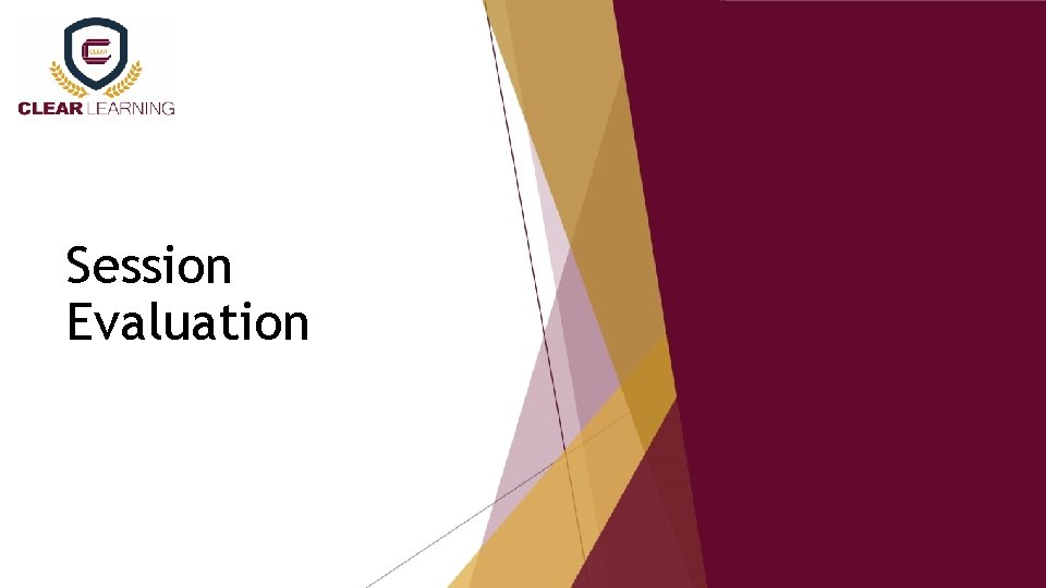 Session Evaluation Session Evaluation