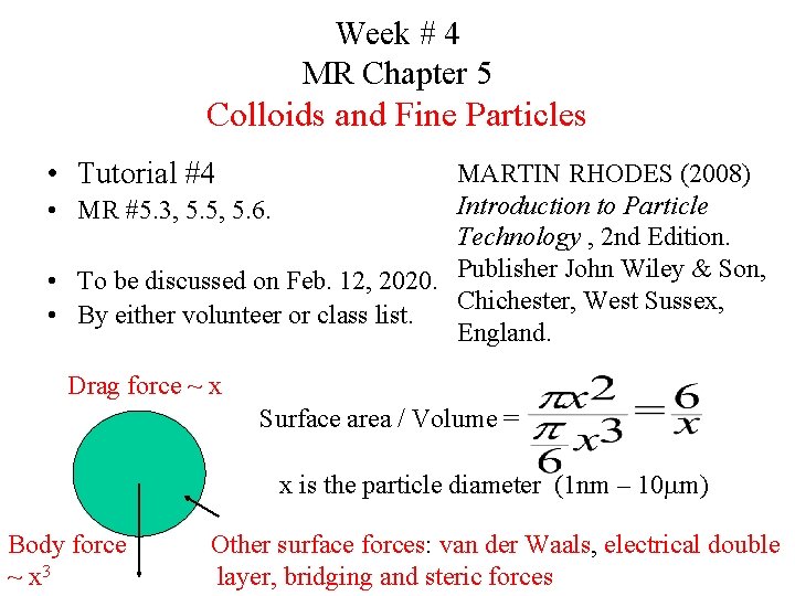 Week # 4 MR Chapter 5 Colloids and Fine Particles • Tutorial #4 MARTIN