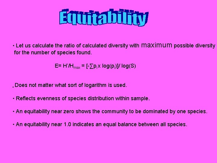  • Let us calculate the ratio of calculated diversity with maximum possible diversity