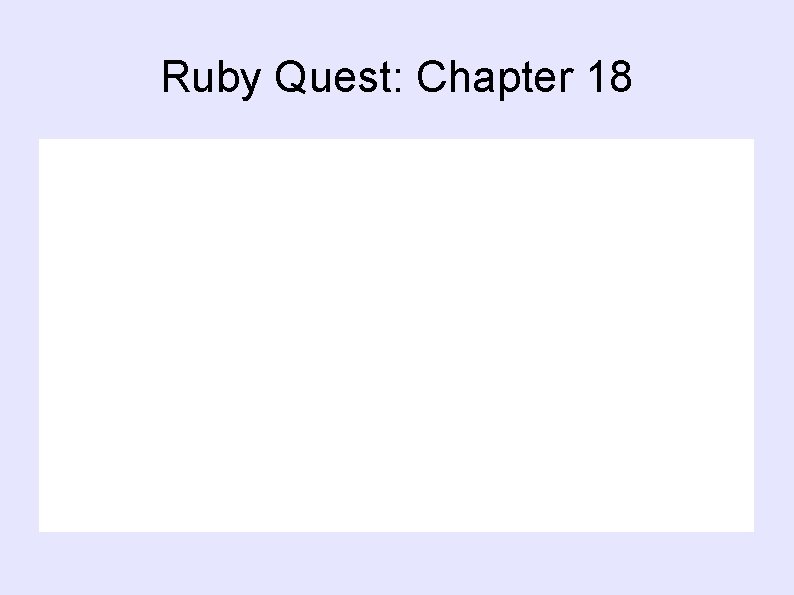 Ruby Quest: Chapter 18 