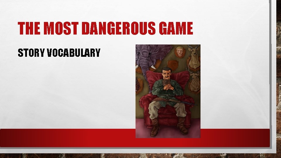 THE MOST DANGEROUS GAME STORY VOCABULARY 