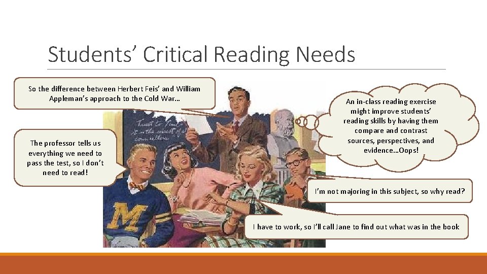 Students’ Critical Reading Needs So the difference between Herbert Feis’ and William Appleman’s approach Students’ Critical Reading Needs So the difference between Herbert Feis’ and William Appleman’s approach