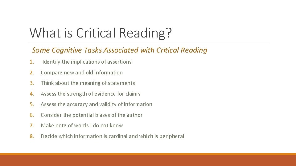 What is Critical Reading? Some Cognitive Tasks Associated with Critical Reading 1. Identify the What is Critical Reading? Some Cognitive Tasks Associated with Critical Reading 1. Identify the