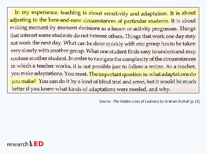 Source: The Hidden Lives of Learners, by Graham Nuttall (p. 15) 