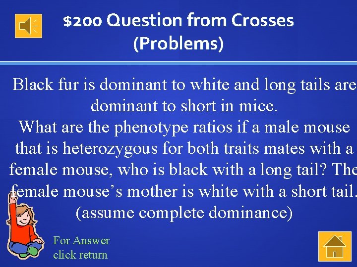 $200 Question from Crosses (Problems) Black fur is dominant to white and long tails