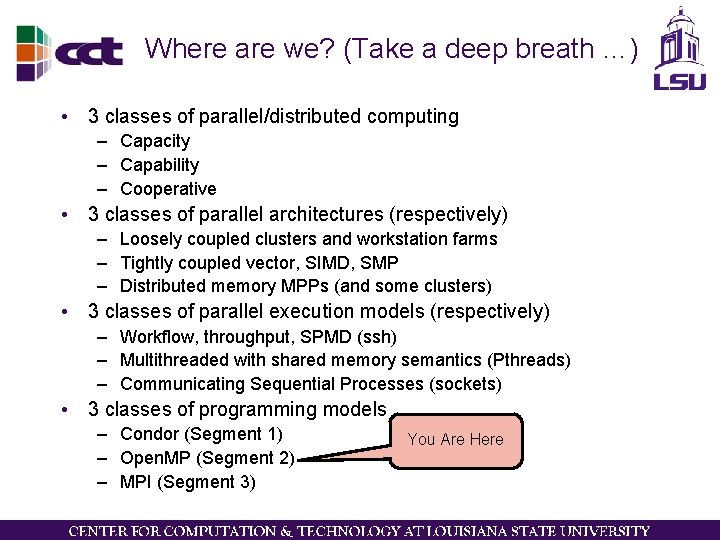 Where are we? (Take a deep breath …) • 3 classes of parallel/distributed computing