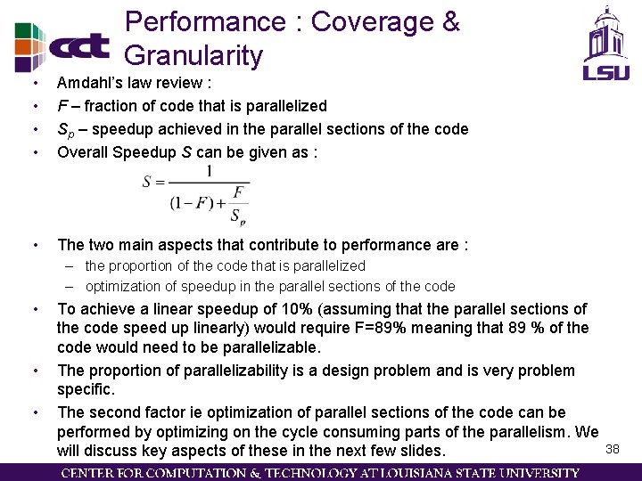Performance : Coverage & Granularity • • Amdahl’s law review : F – fraction
