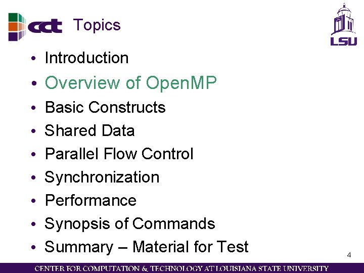 Topics • Introduction • Overview of Open. MP • • Basic Constructs Shared Data