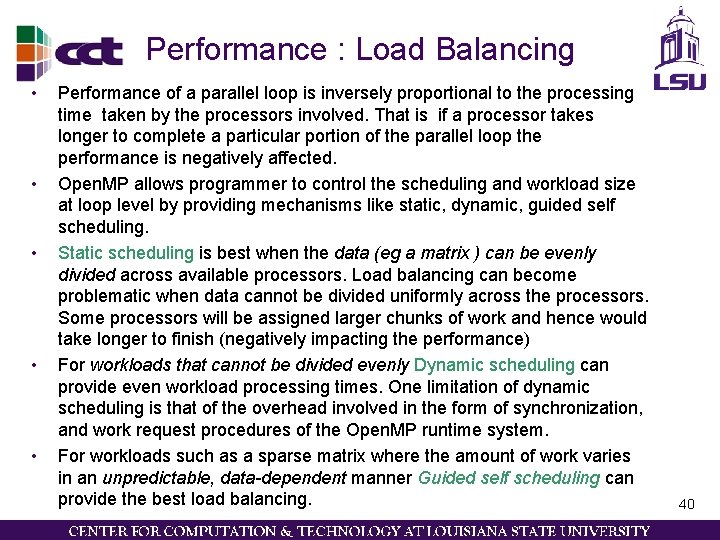 Performance : Load Balancing • • • Performance of a parallel loop is inversely
