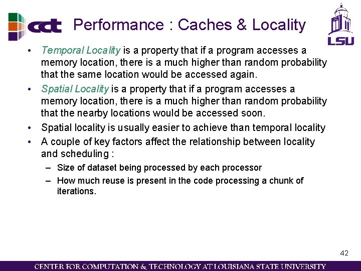 Performance : Caches & Locality • Temporal Locality is a property that if a