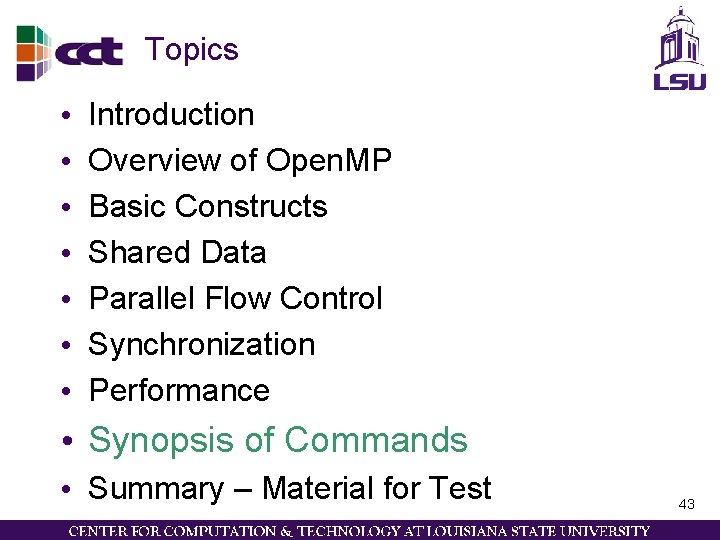Topics • • Introduction Overview of Open. MP Basic Constructs Shared Data Parallel Flow